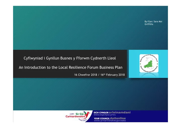 cyflwyniad i gynllun busnes y fforwm cydnerth lleol an