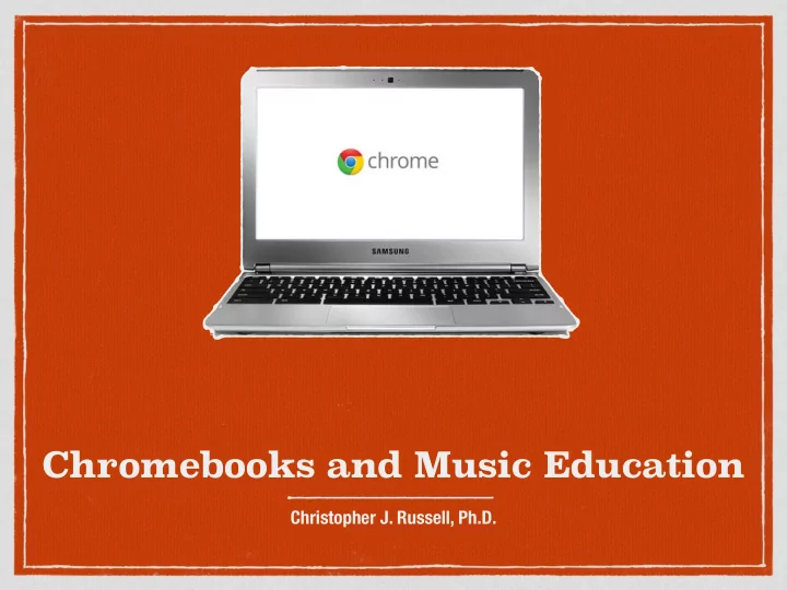 chromebooks and music education
