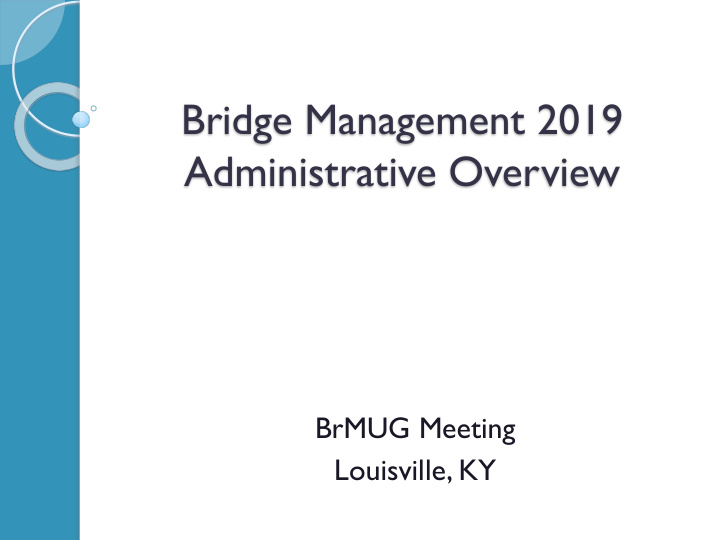 bridge management 2019 administrative overview