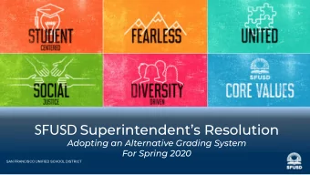 SFUSD Superintendents Resolution  Adopting an Alternative Grading System  For Spring 2020  SAN