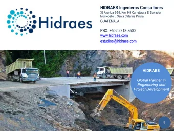 HIDRAES Ingenieros Consultores  39 Avenida 6-55. Km. 9.5 Carretera a El Salvador,  Montebello I,