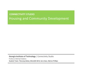 Housing and Community Development Georgia Institute of Technology | Connectivity Studio  Professor