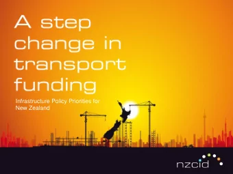 Infrastructure Policy Priorities for  New Zealand  The problem  Transport investment