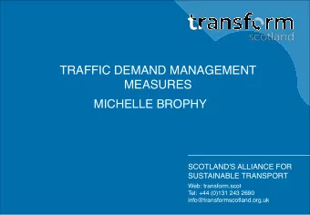 TRAFFIC DEMAND MANAGEMENT  MEASURES  MICHELLE BROPHY SCOTLAND'S ALLIANCE FOR   SUSTAINABLE