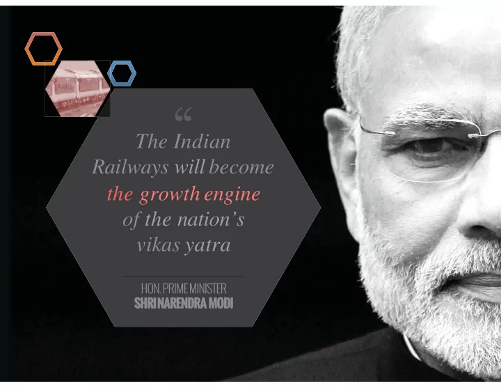 the indian railways will become the growth engine of the