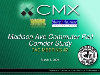 Madison Ave Commuter Rail  Madison Ave Commuter Rail  Corridor Study  Corridor Study  TAC MEETING