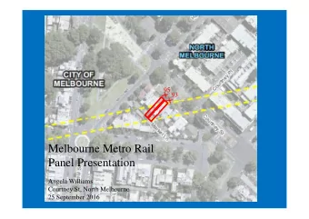 Melbourne Metro Rail  Panel Presentation  Angela Williams  Courtney St, North Melbourne  25