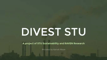 DIVEST STU  A project of STU Sustainability and RAVEN Research  Presented by Hannah Moore  THE