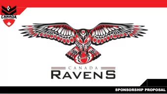 SP  SPONSORS  ONSORSHI  HIP  P PR  PROPOS  OPOSAL  AL The Canada Ravens are Canadas national