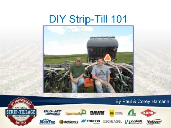 DIY Strip-Till 101  By Paul &amp; Corey Hamann  Fillmore County, Minnesota    Karstopography