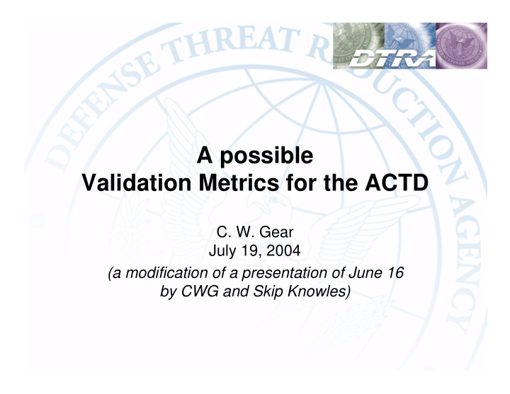a possible validation metrics for the actd