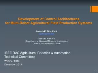 Development of Control Architectures  for Multi-Robot Agricultural Field Production Systems