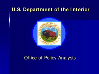 U.S. Department of the I nterior  Office of Policy Analysis  Structure  Secretary Salazar