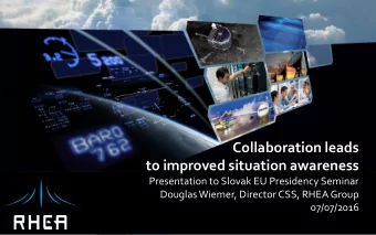 Collaboration leads  to improved situation awareness  Presentation to Slovak EU Presidency Seminar