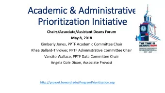 Prioritization In  Initiative  Chairs/Associate/Assistant Deans Forum  May 8, 2018  Kimberly Jones,