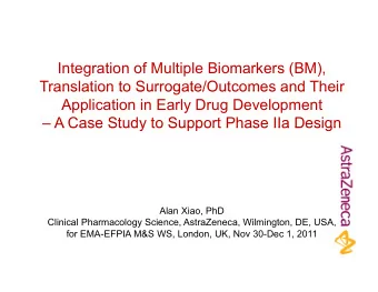 Integration of Multiple Biomarkers (BM),  Translation to Surrogate/Outcomes and Their  Translation