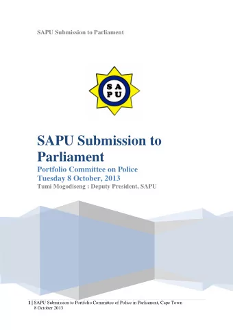 1 | SAPU Submission to Portfolio Committee of Police in Parliament, Cape Town 8 October 2013  The