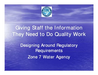 Giving Staff the Information  Giving Staff the Information  Th  They Need to Do Quality Work  They