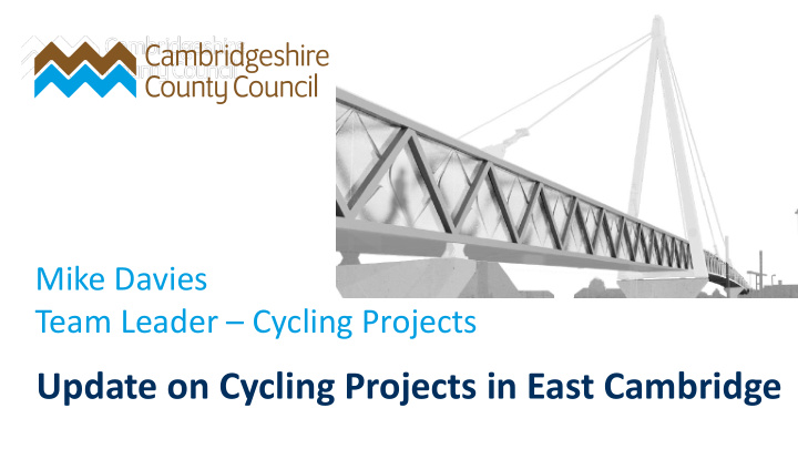 update on cycling projects in east cambridge current