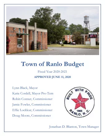 Town of Ranlo Budget  Fiscal Year 2020-2021  APPROVED JUNE 11, 2020  Lynn Black, Mayor  Katie