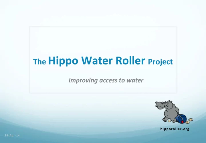the hippo water roller project