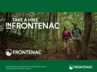 Connecting Communities by Trail in Frontenac County, Eastern  Ontario Active Transportation Summit