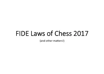 FI  FIDE Laws of Chess 2017  (and other ma,ers!)  Who am  m I?  Member of Warley Quinborne Chess