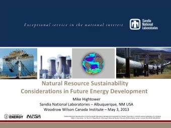 Natural Resource Sustainability  Considerations in Future Energy Development  Mike Hightower