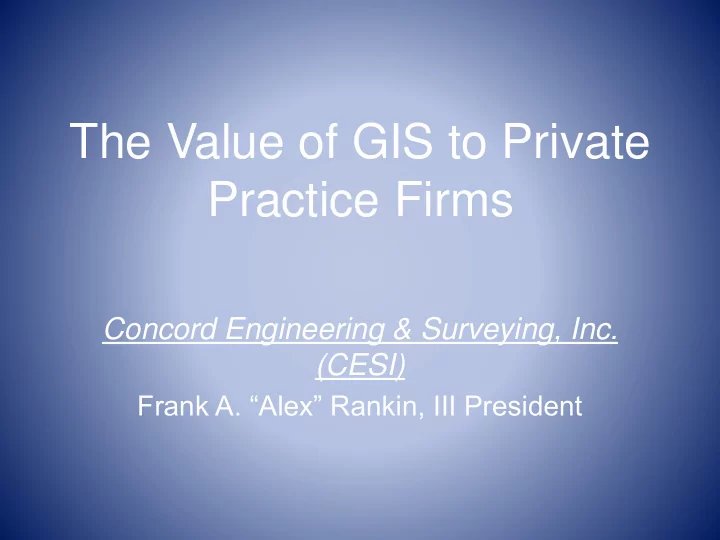 the value of gis to private