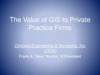The Value of GIS to Private  Practice Firms  Concord Engineering &amp; Surveying, Inc.  (CESI)
