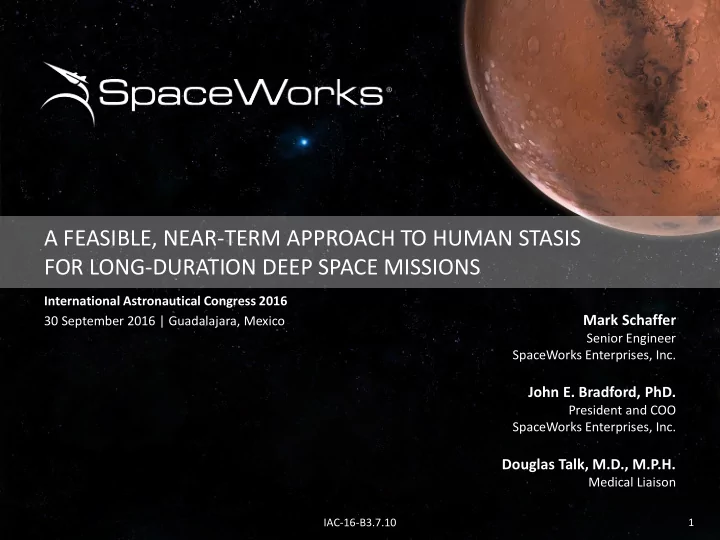 a feasible near term approach to human stasis for long