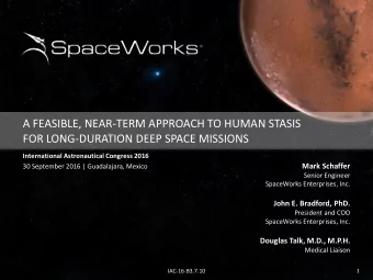 A FEASIBLE, NEAR-TERM APPROACH TO HUMAN STASIS  FOR LONG-DURATION DEEP SPACE MISSIONS