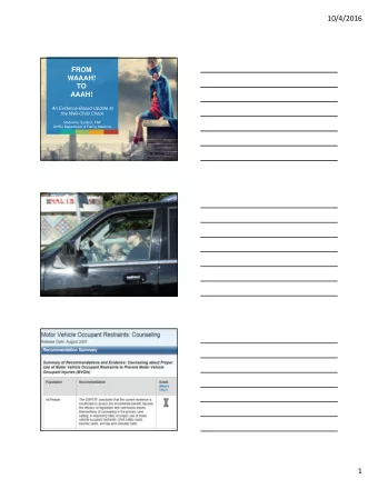 10/4/2016  FROM  WAAAH!  TO  AAAH!  An Evidence-Based Update to  the Well-Child Check  Madeleine