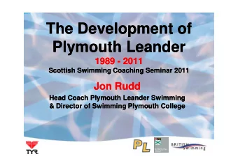The Development of  The Development of  Plymouth Leander  Plymouth Leander  1989  1989 - 2011  2011