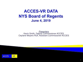 Presenters  Kevin Smith, Deputy Commissioner ACCES  Ceylane Meyers-Ruff, Assistant Commissioner