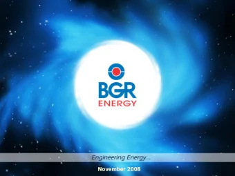 November 2008  1 BGR Energy  A Snapshot  Promoted by Mr. B.G. Raghupathy (BGR) as a joint