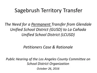 Sagebrush Territory Transfer  The Need for a Permanent Transfer from Glendale  Unified School