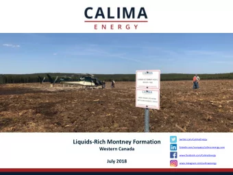 Liquids-Rich Montney Formation  linkedin.com/company/calima-energy.com  Western Canada