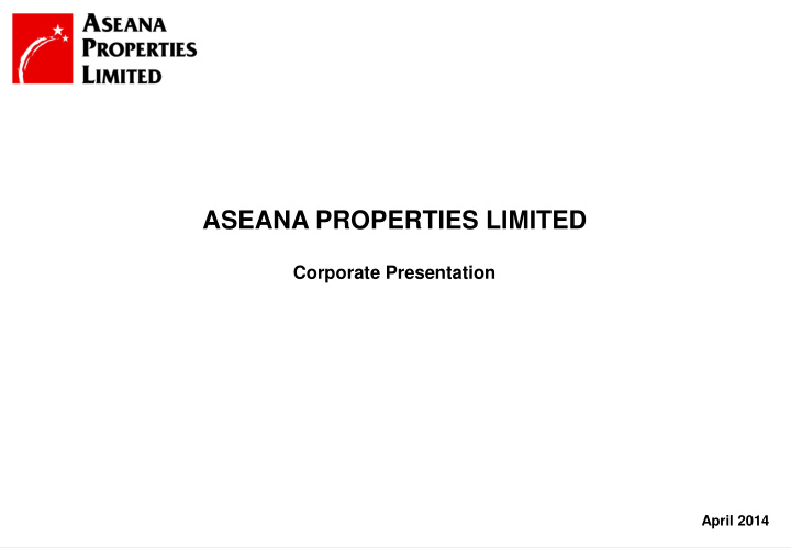 corporate presentation april 2014 1 disclaimer the