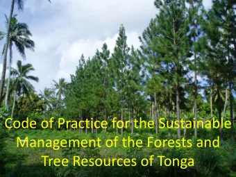 Code of Practice for the Sustainable  Management of the Forests and  Tree Resources of Tonga  Code