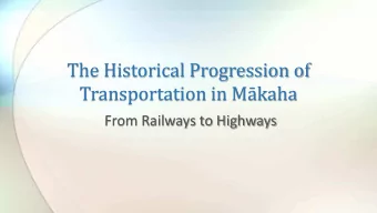 The Historical Progression of Transportation in Mkaha  From Railways to Highways  Presenters
