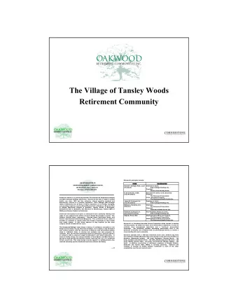 The Village of Tansley Woods  Retirement Community  Oakwoods principals include:  AN