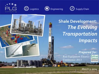 Transportation  Impacts  Prepared for:  Rail Equipment Finance  Conference 2013  March 3, 2014