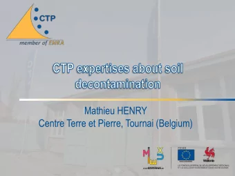 Mathieu HENRY  Centre Terre et Pierre, Tournai (Belgium) C ENTRE T ERRE ET P IERRE    CTP: