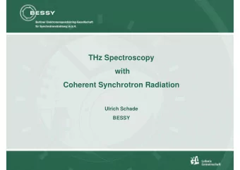 THz Spectroscopy  with  Coherent Synchrotron Radiation  Ulrich Schade  BESSY  UVSOR Workshop on THz