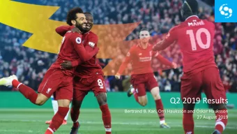 Q2 2019 Results  Bertrand B. Kan, Orri Hauksson and skar Hauksson  27 August 2019  Highlights in