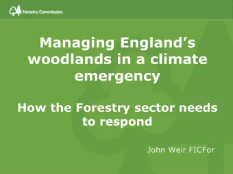 woodlands in a climate  emergency  How the Forestry sector needs  to respond  John Weir FICFor