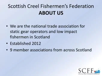 Scottish Creel Fishermens Federation ABOUT US  We are the national trade association for
