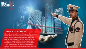 About  RED SCORPION  All round the clock, 365 days of the year  Red Scorpion  boasts of