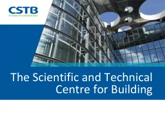 The Scientific and Technical  Centre for Building  Answering the stakes of  sustainable
